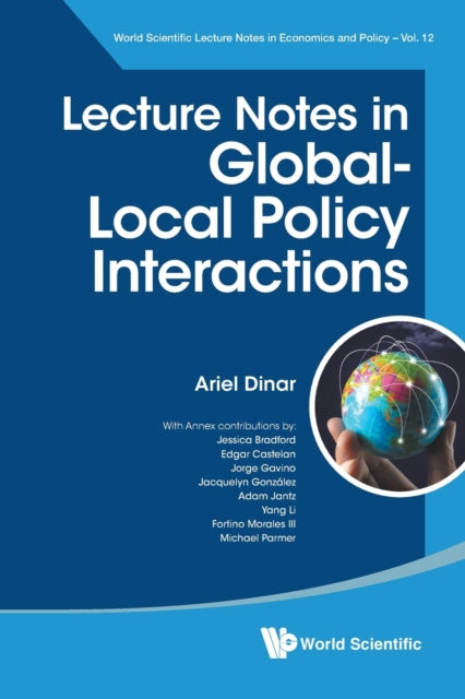 Book cover of: Lecture Notes In Global-local Policy Interactions. By: Ariel Dinar