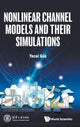 Book cover of: Nonlinear Channel Models And Their Simulations. By: Yecai Guo