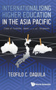 Book cover of: Internationalising Higher Education In The Asia Pacific: Case Of Australia, Japan And Singapore. By: Teofilo C. Daquila
