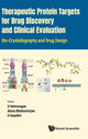 Book cover of: Therapeutic Protein Targets For Drug Discovery And Clinical Evaluation: Bio-crystallography And Drug Design. By: D Velmurugan