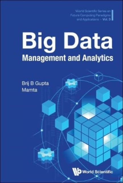 Book cover of: Big Data Management And Analytics. By: Brij Gupta