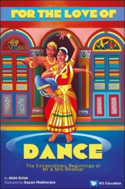 Book cover of: For The Love Of Dance: The Extraordinary Beginnings Of Mr And Mrs Bhaskar. By: ABHI