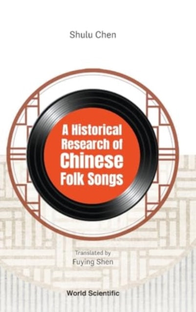 Book cover of: Historical Research Of Chinese Folk Songs, A. By: Shulu Chen