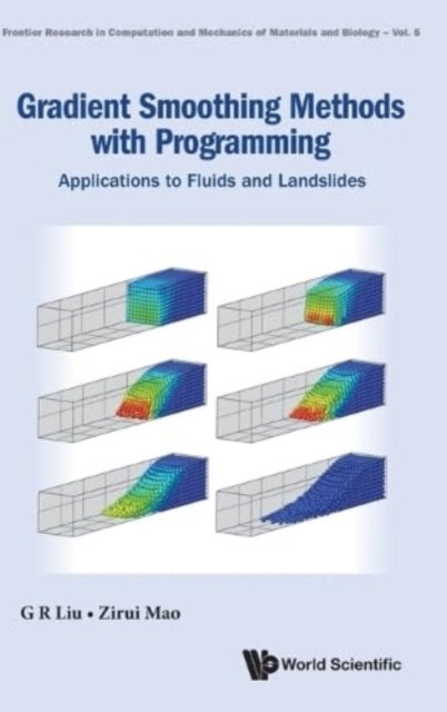 Book cover of: Gradient Smoothing Methods With Programming: Applications To Fluids And Landslides. By: Gui-Rong Liu