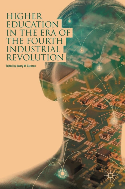 Book cover of: Higher Education in the Era of the Fourth Industrial Revolution. By: Nancy W. Gleason