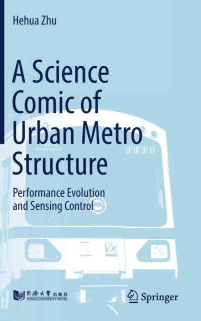 Book cover of: Science Comic of Urban Metro Structure. By: Hehua Zhu