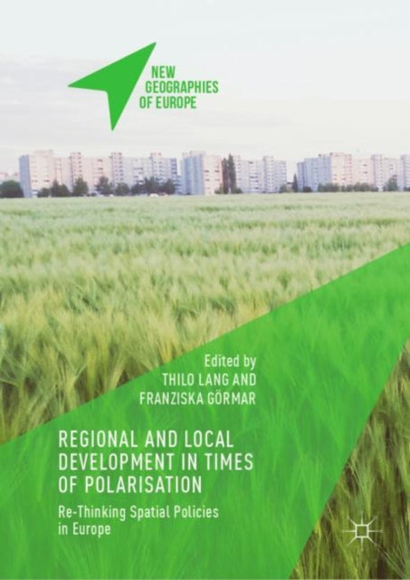 Book cover of: Regional and Local Development in Times of Polarisation. By: Thilo Lang