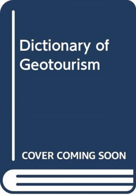 Book cover of: Dictionary of Geotourism. By: Anze Chen