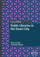 Book cover of: Public Libraries in the Smart City. By: Dale Leorke