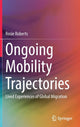 Book cover of: Ongoing Mobility Trajectories. By: Rosie Roberts