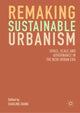 Book cover of: Remaking Sustainable Urbanism