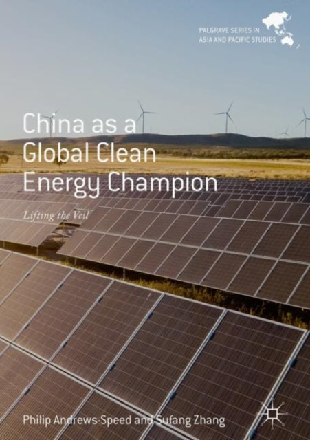 Book cover of: China as a Global Clean Energy Champion. By: Philip Andrews-Speed