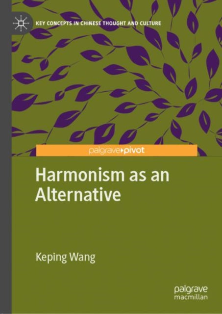Book cover of: Harmonism as an Alternative. By: Keping Wang