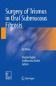 Book cover of: Surgery of Trismus in Oral Submucous Fibrosis. By: Madan Kapre
