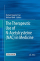 Book cover of: Therapeutic Use of N-Acetylcysteine (NAC) in Medicine. By: Richard Eugene Frye