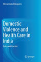 Book cover of: Domestic Violence and Health Care in India. By: Meerambika Mahapatro