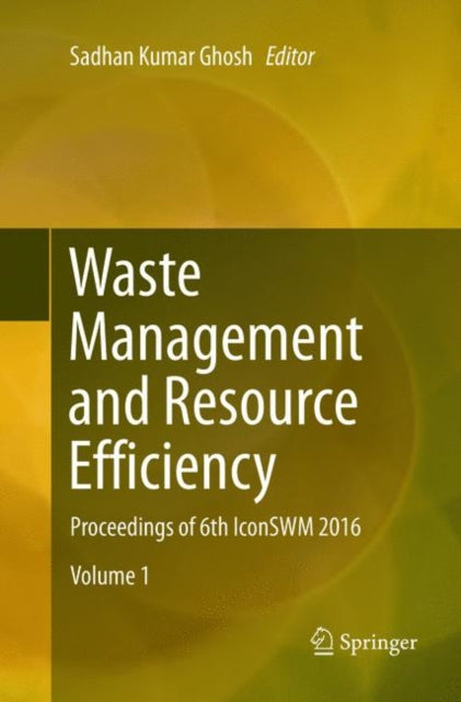 Book cover of: Waste Management and Resource Efficiency. By: Sadhan Kumar Ghosh