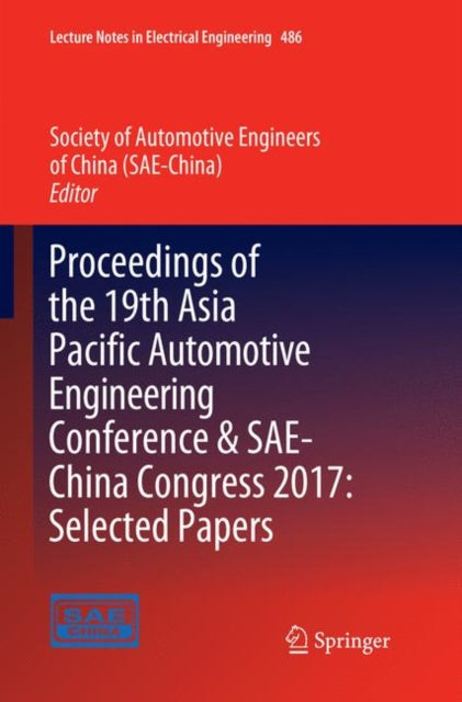 Book cover of: Proceedings of the 19th Asia Pacific Automotive Engineering Conference & SAE-China Congress 2017: Selected Papers. By: Society of Automotive Engineers (SAE-China)