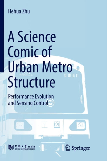 Book cover of: Science Comic of Urban Metro Structure. By: Hehua Zhu