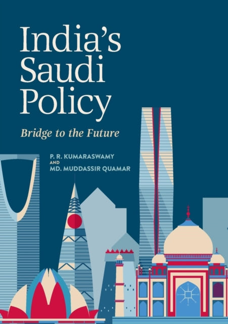 Book cover of: India's Saudi Policy. By: P. R. Kumaraswamy