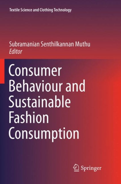 Book cover of: Consumer Behaviour and Sustainable Fashion Consumption. By: Subramanian Senthilkannan Muthu