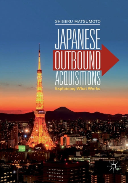 Book cover of: Japanese Outbound Acquisitions. By: Shigeru Matsumoto
