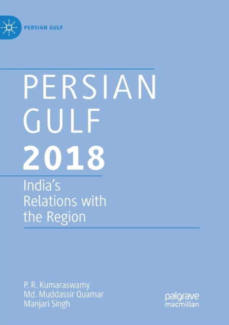 Book cover of: Persian Gulf 2018. By: P. R. Kumaraswamy