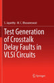 Book cover of: Test Generation of Crosstalk Delay Faults in VLSI Circuits. By: S. Jayanthy