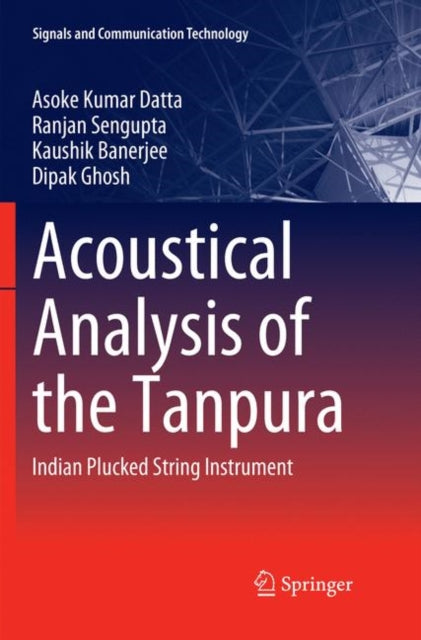Book cover of: Acoustical Analysis of the Tanpura. By: Asoke Kumar Datta