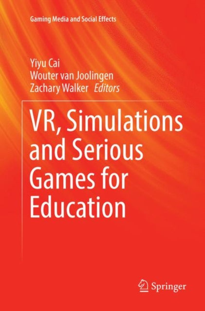 Book cover of: VR, Simulations and Serious Games for Education. By: Yiyu Cai