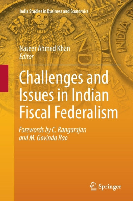 Book cover of: Challenges and Issues in Indian Fiscal Federalism. By: Naseer Ahmed Khan