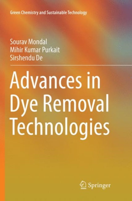 Book cover of: Advances in Dye Removal Technologies. By: Sourav Mondal