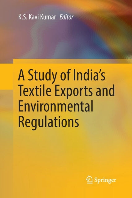 Book cover of: Study of India's Textile Exports and Environmental Regulations