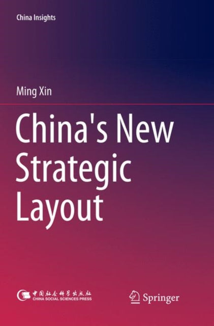 Book cover of: China's New Strategic Layout. By: Ming Xin