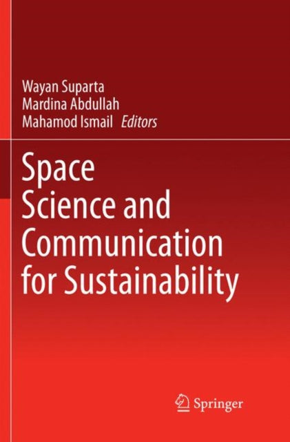 Book cover of: Space Science and Communication for Sustainability. By: Wayan Suparta