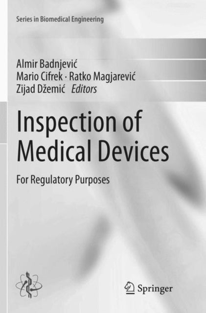 Book cover of: Inspection of Medical Devices. By: Almir Badnjević