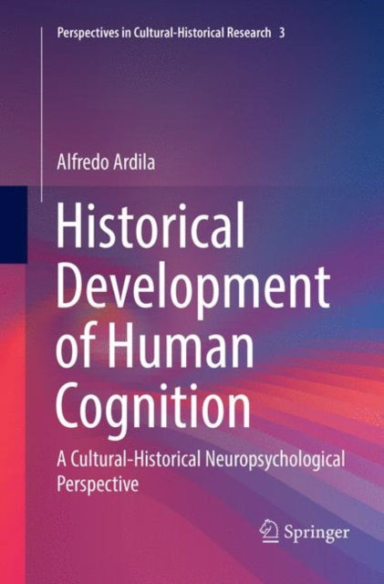 Book cover of: Historical Development of Human Cognition. By: Alfredo Ardila