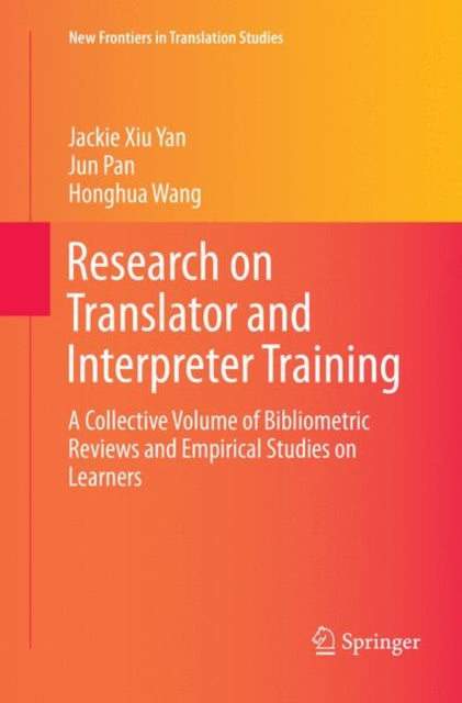 Book cover of: Research on Translator and Interpreter Training. By: Jackie Xiu Yan