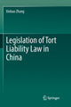 Book cover of: Legislation of Tort Liability Law in China. By: Xinbao Zhang