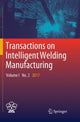 Book cover of: Transactions on Intelligent Welding Manufacturing. By: Shanben Chen