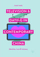 Book cover of: Television and Dating in Contemporary China. By: Chao Yang