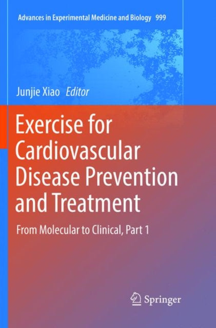 Book cover of: Exercise for Cardiovascular Disease Prevention and Treatment. By: Junjie Xiao