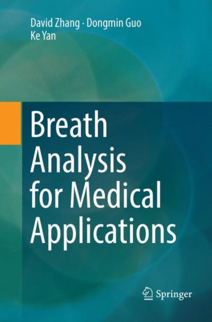 Book cover of: Breath Analysis for Medical Applications. By: David Zhang
