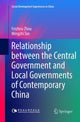 Book cover of: Relationship between the Central Government and Local Governments of Contemporary China. By: Feizhou Zhou