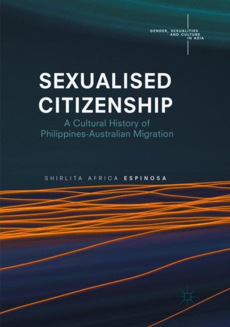 Book cover of: Sexualised Citizenship. By: Shirlita Africa Espinosa