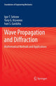 Book cover of: Wave Propagation and Diffraction. By: Igor T. Selezov