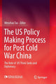 Book cover of: US Policy Making Process for Post Cold War China. By: Wenzhao Tao