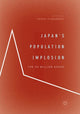 Book cover of: Japan’s Population Implosion. By: Yoichi Funabashi