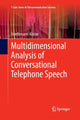 Book cover of: Multidimensional Analysis of Conversational Telephone Speech. By: Friedemann Köster