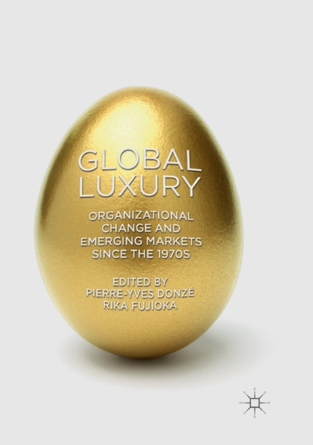 Book cover of: Global Luxury. By: Pierre-Yves Donzé